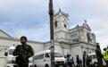 斯里兰卡连环爆炸2名嫌犯提前1天入住酒店 用25公斤炸药