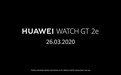 华为宣布Watch GT 2e:主打运动/防水、P40同台登场