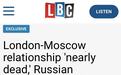 俄罗斯驻英大使:俄英关系“几近死亡”,建议重建经济伙伴关系