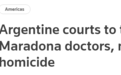 外媒：阿根廷法院将以杀人罪庭审马拉多纳医护团队8名成员