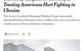 美媒曝光：美国开始治疗在俄乌冲突中受伤的本国志愿者