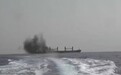 胡塞武装:将袭击所有与以港口往来的商船,无论来自哪个国家