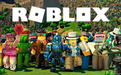 全球最大多人在线创作游戏 Roblox 罗布乐思计划明年进入中国市场