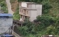 广西一4层房屋被山洪冲倒,女儿:父母省吃俭用建房,住了不到5年家就没了