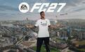 EA年货游戏《EA Sports FC 27》发售,Steam国区248元起