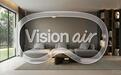 古尔曼:苹果更轻薄的Vision Air头显预计2028年末或2029年发布