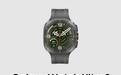 三星Galaxy Watch Ultra 2智能手表宣传物料曝光,749欧元