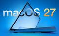关于macOS 27,该知道的我都为大家拿到了