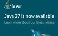 Java 27正式发布:TLS 1.3引入后量子混合密钥交换