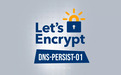 Let's Encrypt推出DNS-PERSIST-01,实现持久化DNS验证