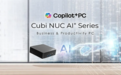 微星发布Cubi NUC AI+3MG迷你机: 顶配Ultra 9 386H、双雷电4