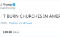 特朗普发推：你不能烧教堂！网友：你不能派军队！