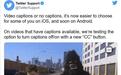 Twitter正在测试一个用于开关视频字幕的CC按钮