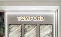 TOM FORD 北京国贸商城旗舰店隆重开业