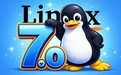 Linux 7.0重磅发布!Intel、AMD齐欢喜