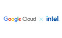 英特尔扩大与谷歌Google Cloud合作,加速企业AI赋能转型
