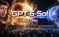 突发,GPT-6 Sol曝光了!