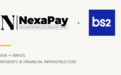 NexaPay 获巴西银行 Banco BS2 战略投资,深化亚洲与拉美跨境支付布局