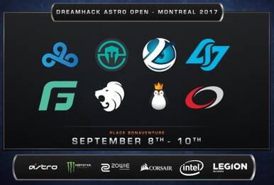 火猫独播DreamHack蒙特利尔:豪强齐聚 谁与争锋!