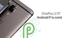 加油新福利来袭 一加3/3T将获Android P更新