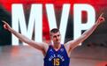 约基奇当选本赛季NBA常规赛MVP！打破21年纪录