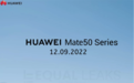消息称华为Mate 50系列将于9月12日发布 采用麒麟芯片