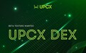 UPCX计划招募“UPCX DEX”测试用户