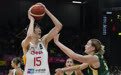 决战日本！中国女篮淘汰澳大利亚 杀入亚洲杯决赛