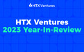 HTX Ventures 2023年度回顾