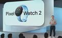 谷歌Pixel Watch 2手表发布：骁龙W5+Gen 1芯片、新增UWB