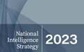 美国发布2023年《国家情报战略》报告，再次渲染“中俄威胁”