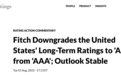 惠誉将美国评级下调至AA+：过去20年治理标准稳步恶化