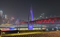 重庆“土著”带你玩转五一｜龙门浩老街和长寿缆车 如魔术充满惊喜