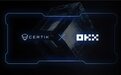 强强联合，CertiK携手OKX进一步提高Web3行业安全标准