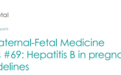 最新指南｜母胎医学会（SMFM）关于妊娠期乙型肝炎的指导及建议