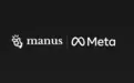 AI智能体平台Manus官宣被Meta收购，称将继续通过App和网站提供产品和订阅服务