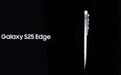 三星最薄旗舰Galaxy S25 Edge被曝用“减配”版骁龙8至尊版芯片