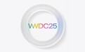 WWDC 2025即将开幕 苹果公布活动详细日程安排