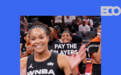 「带头闹事」的WNBA球星，为什么值得支持？