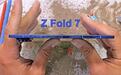 三星Galaxy Z Fold7折叠屏手机通过弯折测试，内屏易划伤成短板