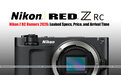尼康Z RC半画幅无反相机参数曝光，2026年四季度有望登场