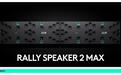 罗技进军专业视听市场，发布Rally Speakers 2 Pro / Max矩阵式音频系统