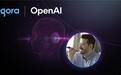 Agora同步支持OpenAI GPT-Live-1 接入，实时语音应用加速落地