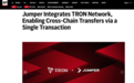 DeFi聚合平台 Jumper 集成波场 TRON，实现一键式跨链资产转移