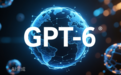 GPT-6来了？在AGI前夜，OpenAI的豪赌与困局