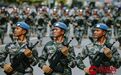 走进国庆阅兵集训点：维和部队方队宣示中国大国担当