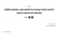 富士推出App：可将无反相机转变为电脑摄像头