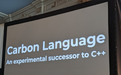 目标替代C++ 谷歌宣布开源编程语言Carbon