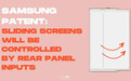 单手也能操作 三星卷轴手机新专利曝光
