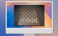 意外之喜，苹果macOS 15 Sequoia预装新版国际象棋游戏：更精致